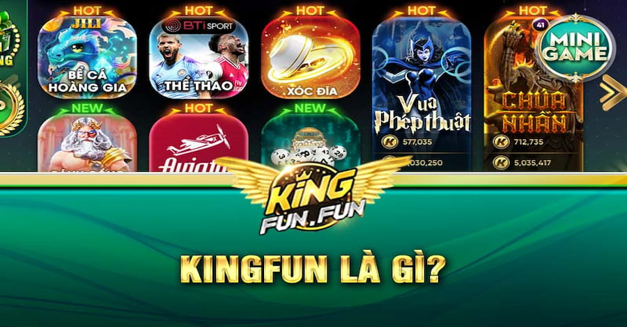 Cổng game Kingfun là điểm đến an toàn